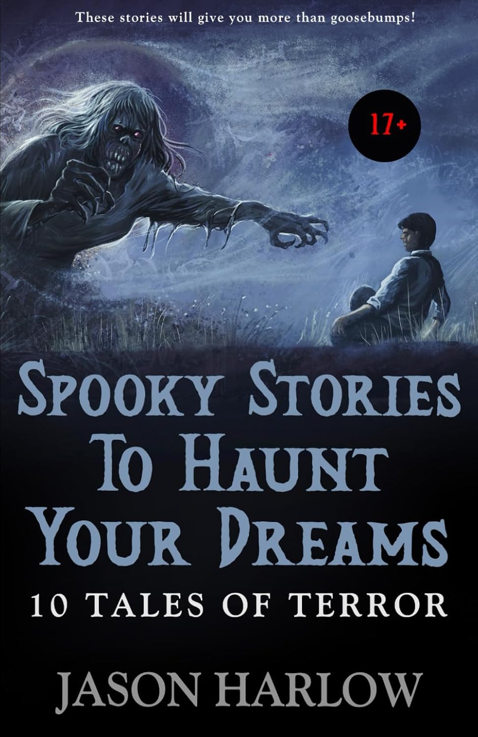Spooky Stories to Haunt Your Dreams by Jason Harlow Goodreads
