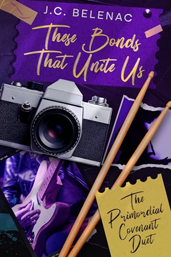 These Bonds That Unite Us: The Primordial Covenant Duet Book Two