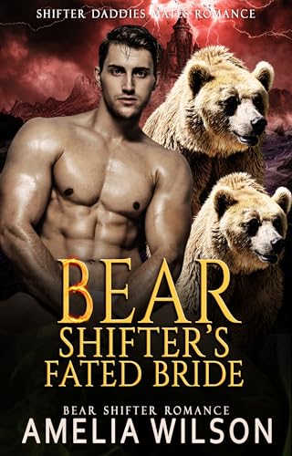 Bear Shifter’s Fated Bride: Paranormal Bear Shifter Romance