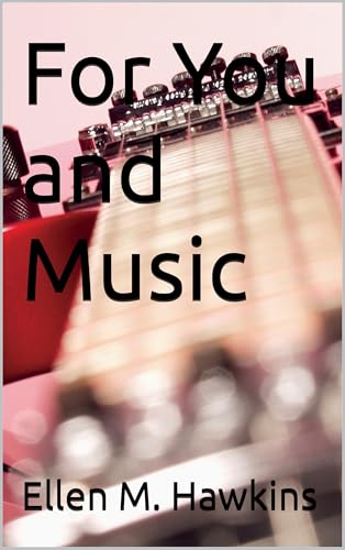 For You and Music