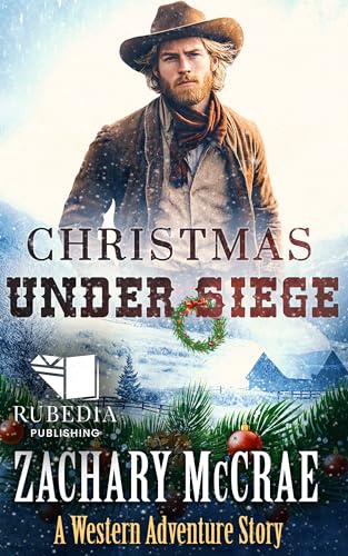 Christmas Under Siege: A Classic Western Adventure