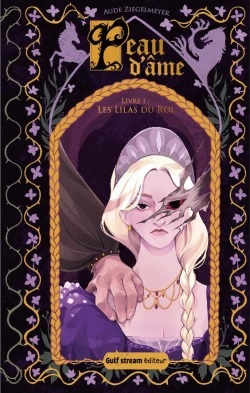 Les Lilas du roi (Peau d'Âme #1)