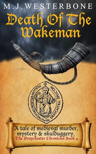 Death of the Wakeman: Murder and mystery in medieval England