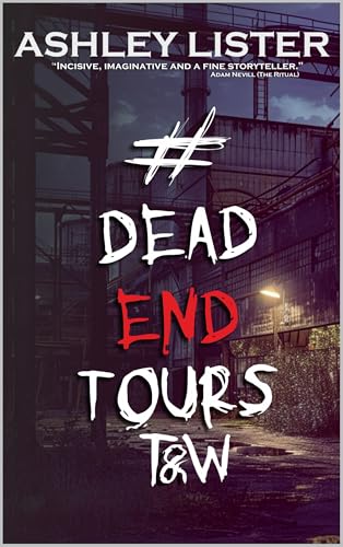 #DeadEndTours: T&W