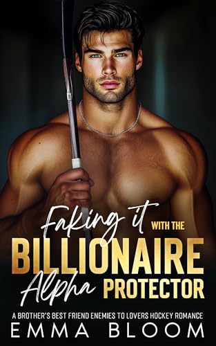 Faking It with the Billionaire Alpha Protector