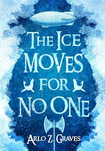 The Ice Moves for No One (The Duskingr Saga Book 1)