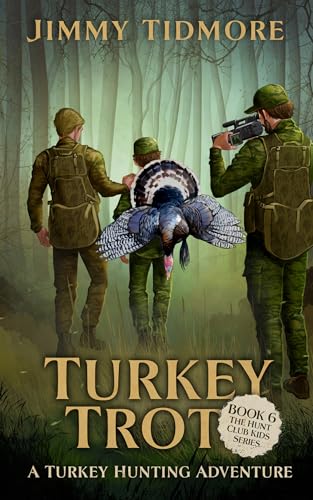 Turkey Trot: A Turkey Hunting Adventure