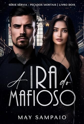 A Ira do Mafioso (Pecados mortais Livro 2)