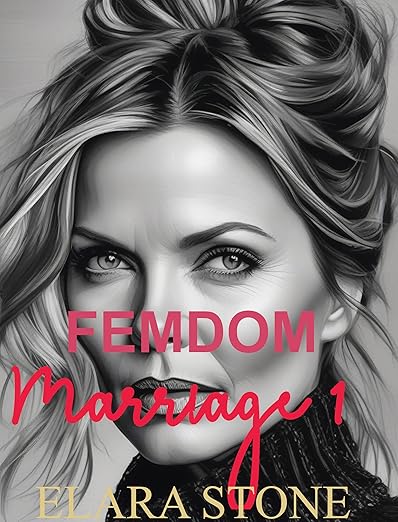 Femdom Marriage 1: When His Wife Discovered the Intoxicating Thrill of a Female-Led Relationship