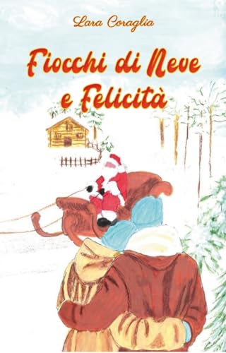 Fiocchi di Neve e Felicità (La storia di Shelby e Oliver)