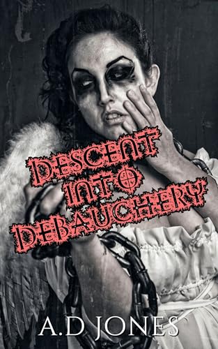 Descent into Debauchery