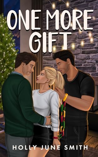 One More Gift: A spicy snowed-in romance