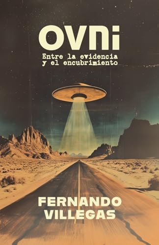 OVNI: Entre la evidencia y el encubrimiento