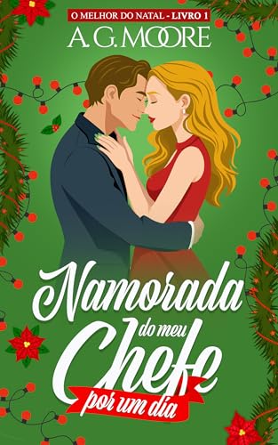 Namorada do meu chefe por um dia: O melhor do natal #1