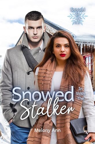 Snowed In With The Stalker