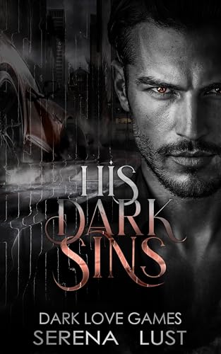 His Dark Sins: Dark Billionaire Romance. Arranged Marriage.