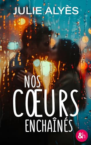 Nos coeurs enchaînés (&H DIGITAL)