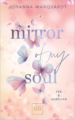 Mirror Of My Soul. Fee & Aurelian (GU New Adult)