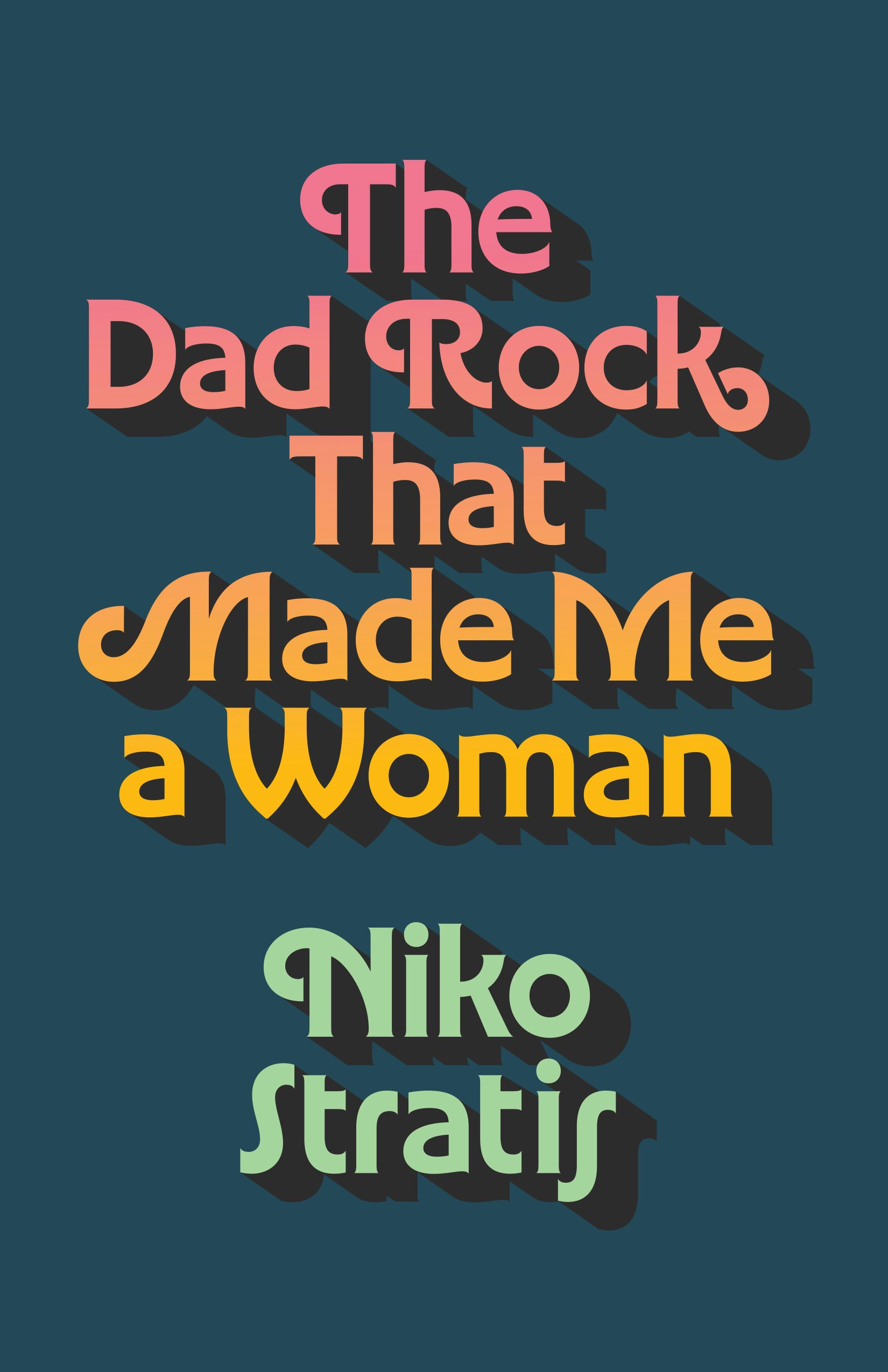 The Dad Rock That Made Me a Woman (American Music Series)