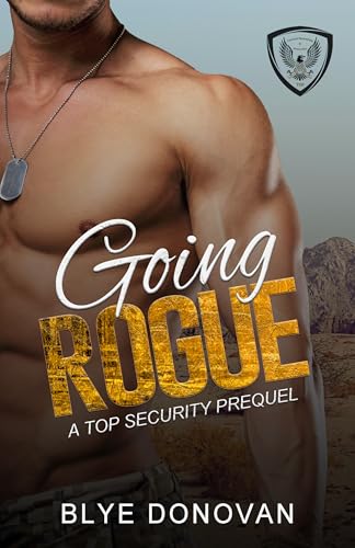 Going Rogue: A TOP Security Prequel (Tactical Operations & Protection