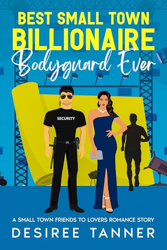Best Small Town Billionaire Body Guard Ever