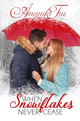 When Snowflakes Never Cease: Hutchins Family Contemporary Romance
