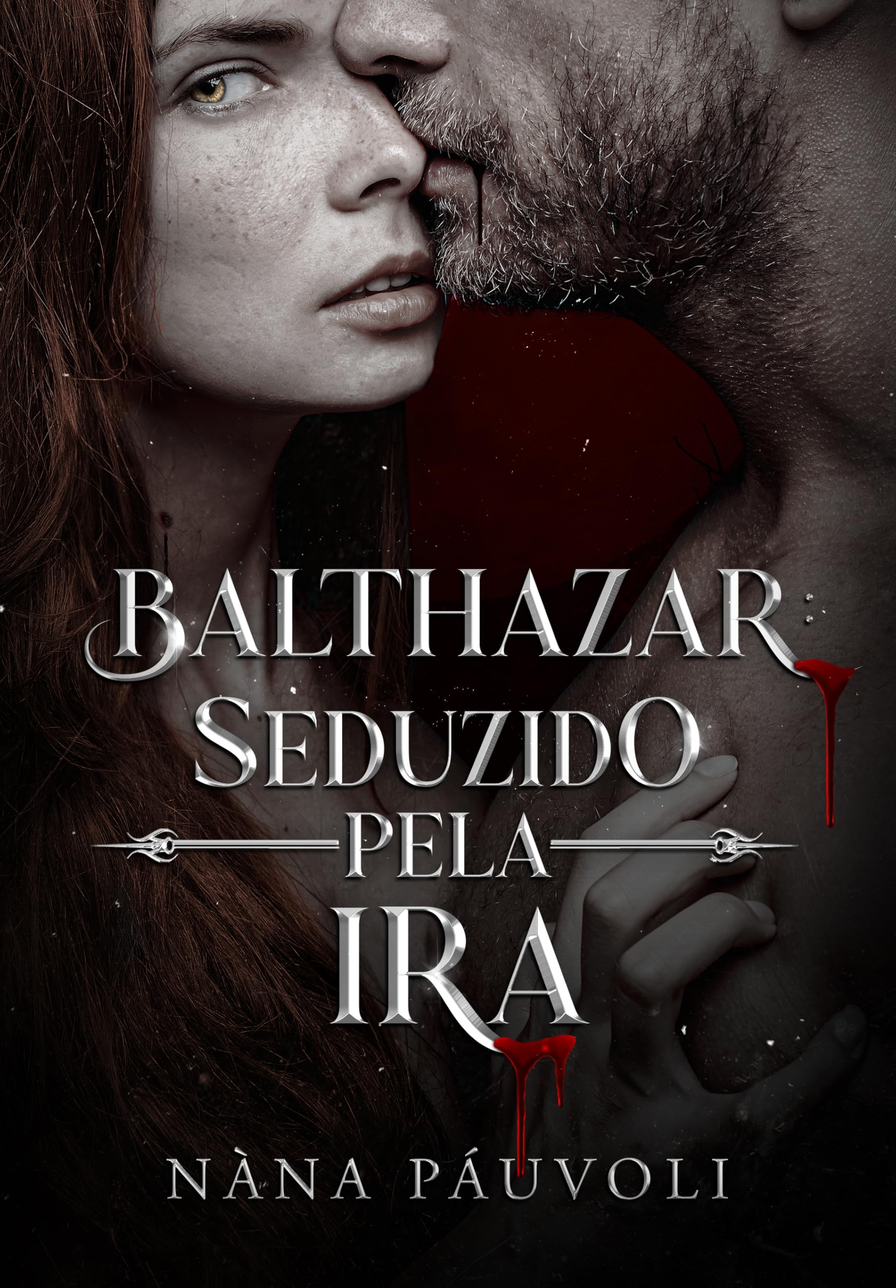 Balthazar: Seduzido pela Ira