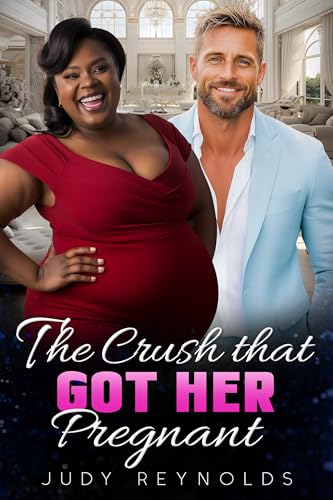 The Crush That Got Her Pregnant