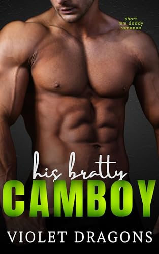 His Bratty Cam Boy: MM Age Gap Romance