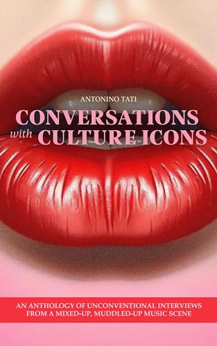 Conversations with Culture Icons: An anthology of unconventional ...
