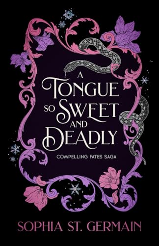 A Tongue so Sweet and Deadly: Compelling Fates Saga
