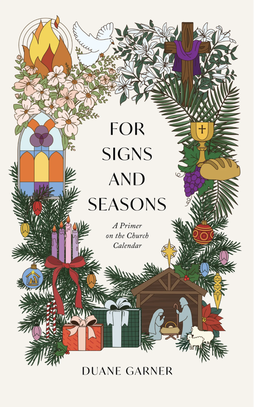 For Signs and Seasons: A Primer on the Church Calendar