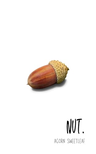 Nut. (The Nut Trilogy Book 1) by Acorn Sweetleaf | Goodreads