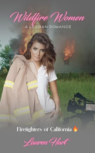 Wildfire Women: A Lesbian Romance