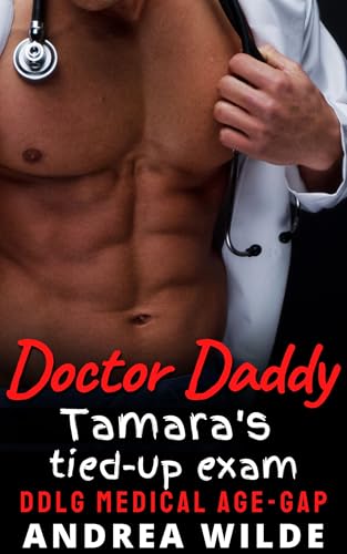 Doctor Daddy - Tamara's Tied-up Exam: DDlg Medical Age Gap