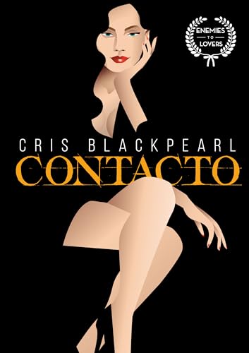 Contacto: Cómo reconquistar tu corazón. El desenlace de la historia. (Serie Intacto nº 2)