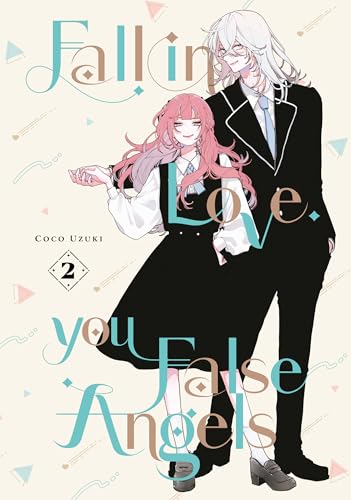 Fall In Love, You False Angels, Vol. 2 (Fall In Love, You False Angels, #2)