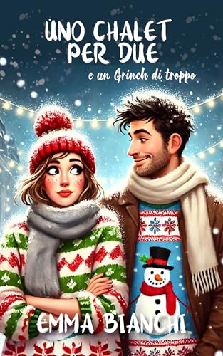 Uno chalet per due : (e un Grinch di troppo)