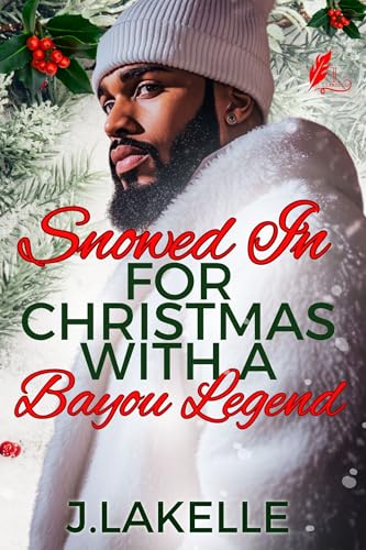Snowed In For Christmas With A Bayou Legend