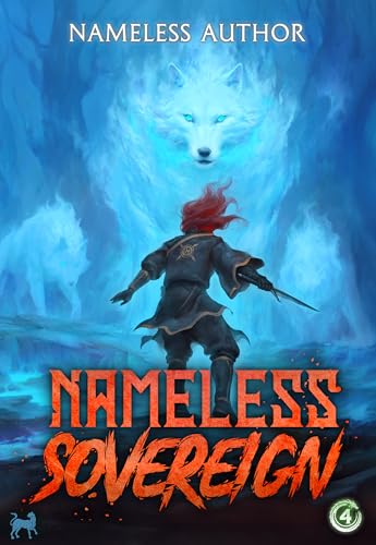 Nameless Sovereign 4: A Cultivation Progression Fantasy