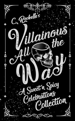 Villainous All the Way: A Sweet n Spicy Celebrations Collection
