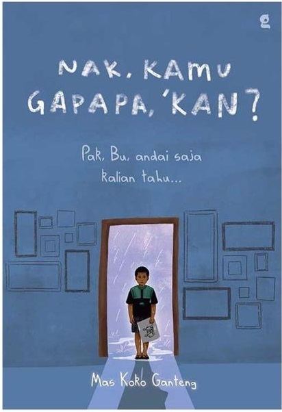 Nak, Kamu Gapapa, Kan?
