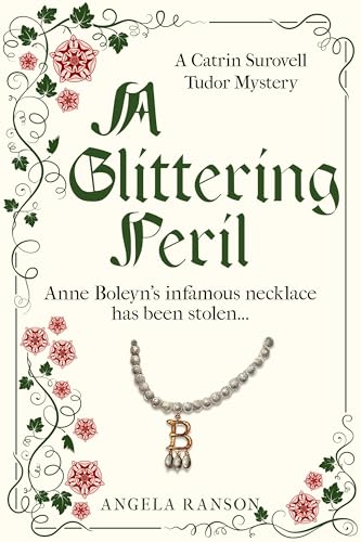 A Glittering Peril: Anne Boleyn's infamous necklace has been stolen...