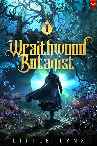 Wraithwood Botanist: A LitRPG Apocalypse Adventure