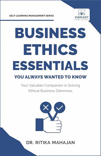 Business Ethics Essentials You Always Wanted To Know