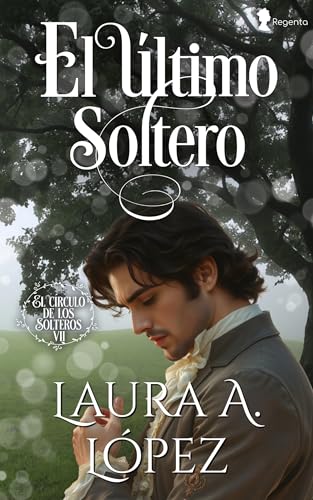 El último soltero (El círculo de los solteros nº 7)