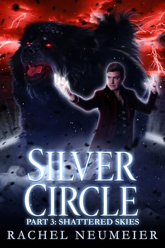 Silver Circle: Part 3: Shattered Skies