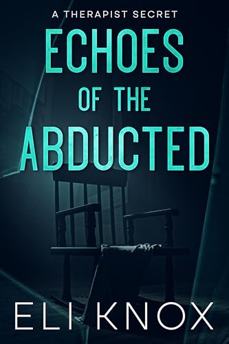 Echoes of the Abducted: A Therapist Secret