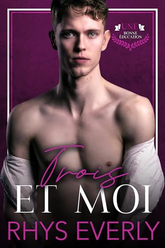 Trois Et Moi (Une Bonne Éducation)