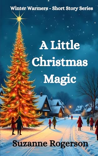 A Little Christmas Magic: Feel-good festive short reads